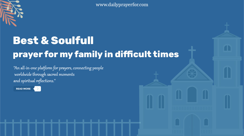 Prayer For My Family In Difficult times